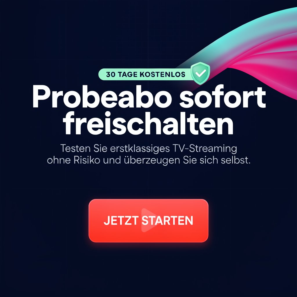 iptv probeabo sofort freischalten